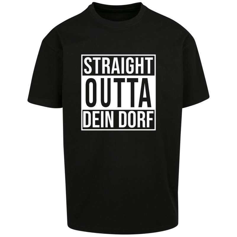 Dorflove Straight outta dein dorf oversized shirt schwarz vorne b